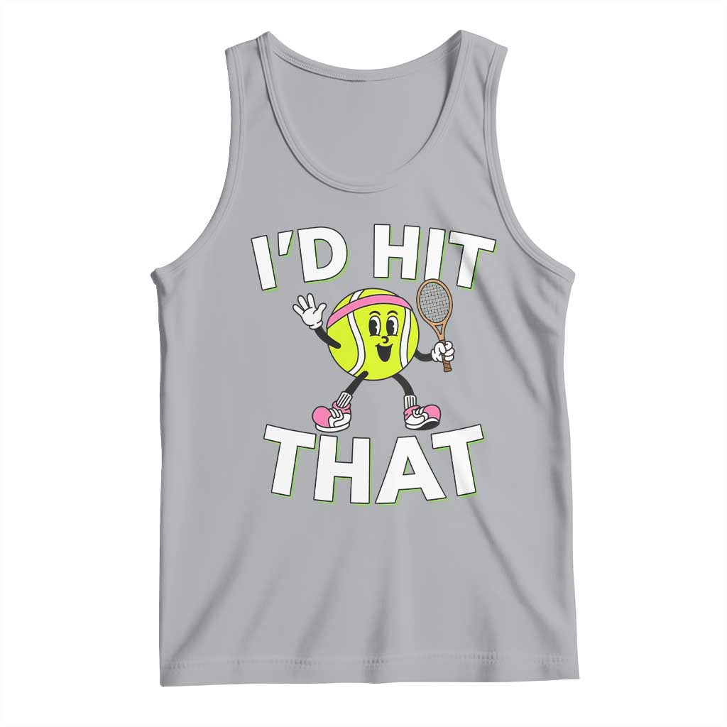 Funny Tennis Quote Tank Top Id Hit That - Wonder Print Shop