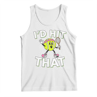 Funny Tennis Quote Tank Top Id Hit That - Wonder Print Shop