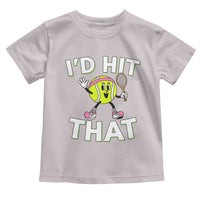 Funny Tennis Quote Toddler T Shirt Id Hit That - Wonder Print Shop