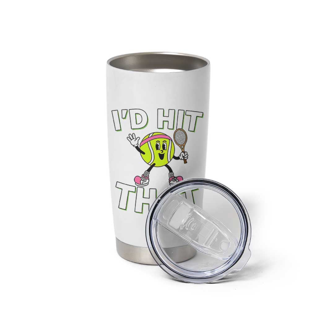 Funny Tennis Quote Tumbler Cup Id Hit That - Wonder Print Shop