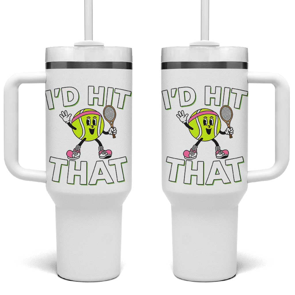 Funny Tennis Quote Tumbler With Handle Id Hit That - Wonder Print Shop