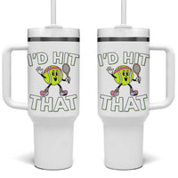 Funny Tennis Quote Tumbler With Handle Id Hit That - Wonder Print Shop