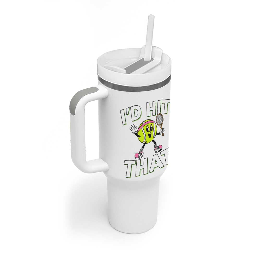 Funny Tennis Quote Tumbler With Handle Id Hit That - Wonder Print Shop