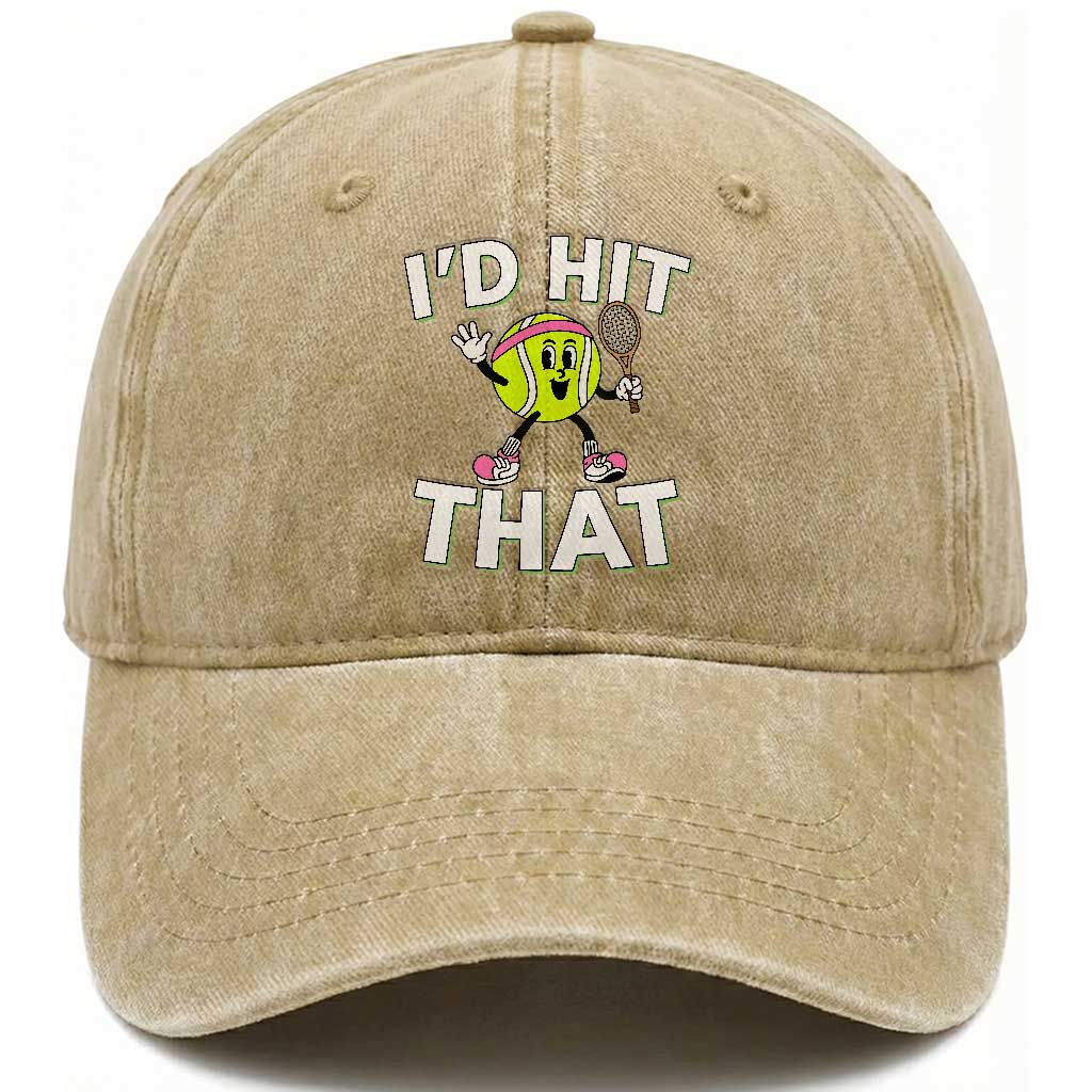 Funny Tennis Quote Washed Cotton Baseball Cap Id Hit That