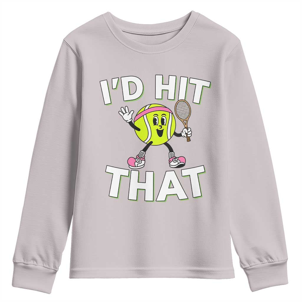 Funny Tennis Quote Youth Sweatshirt Id Hit That - Wonder Print Shop