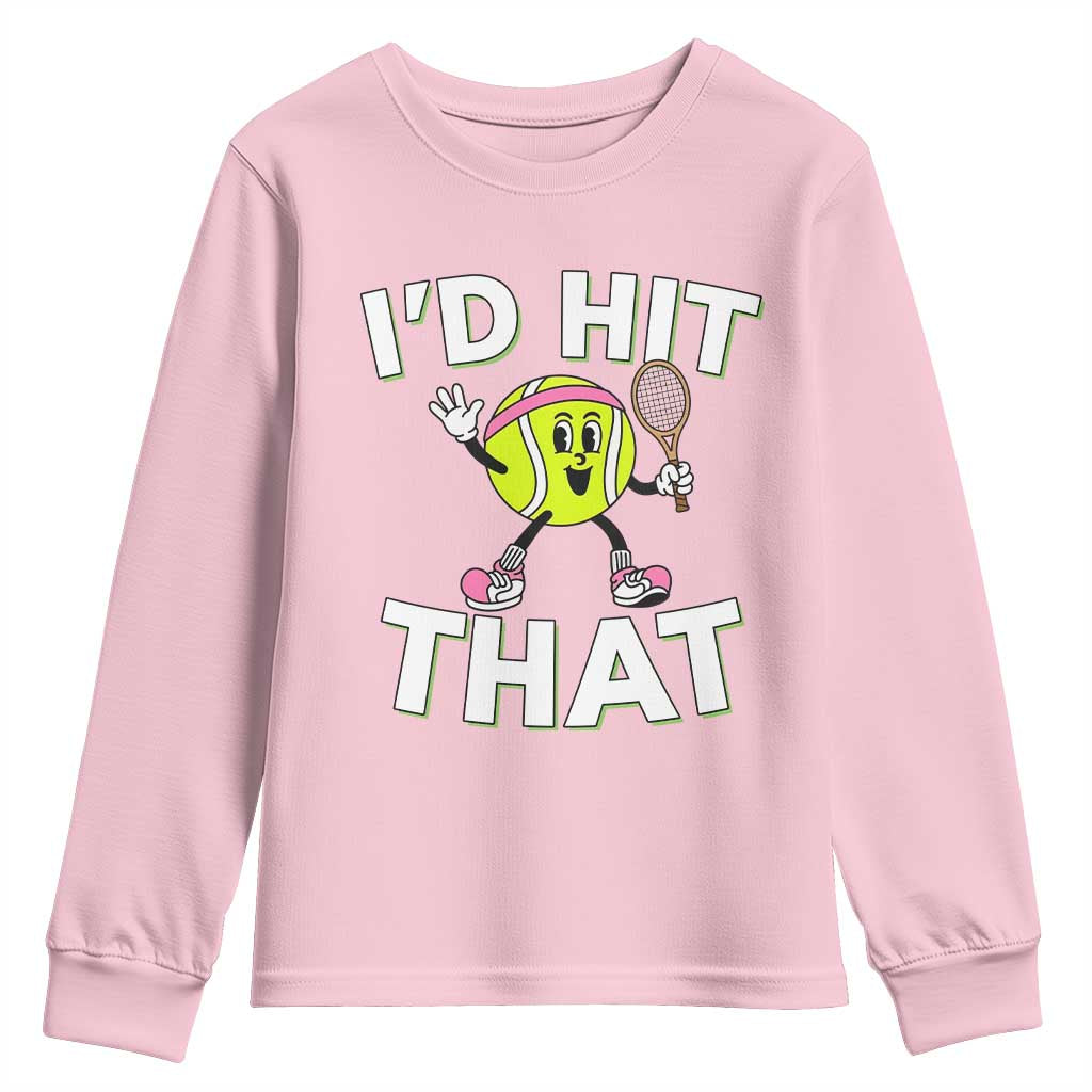 Funny Tennis Quote Youth Sweatshirt Id Hit That - Wonder Print Shop