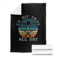 Id Hit That All Day Throw Blanket Funny Tennis Player Gift - Wonder Print Shop