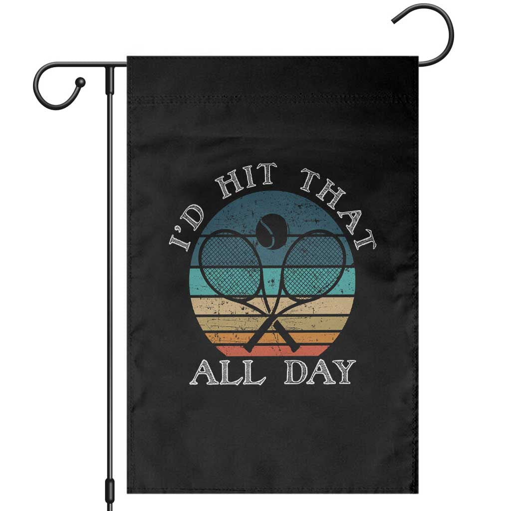 Id Hit That All Day Garden Flag Funny Tennis Player Gift - Wonder Print Shop
