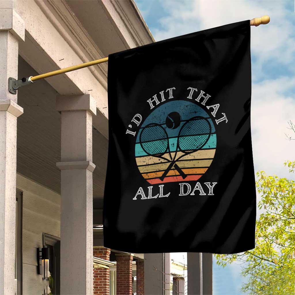 Id Hit That All Day Garden Flag Funny Tennis Player Gift - Wonder Print Shop