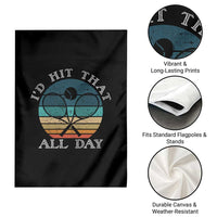 Id Hit That All Day Garden Flag Funny Tennis Player Gift - Wonder Print Shop