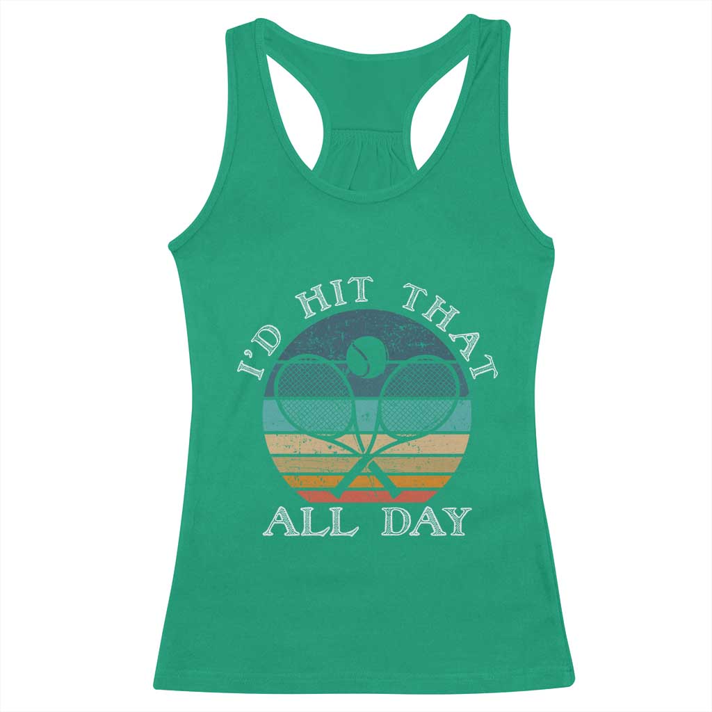 Id Hit That All Day Racerback Tank Top Funny Tennis Player Gift - Wonder Print Shop