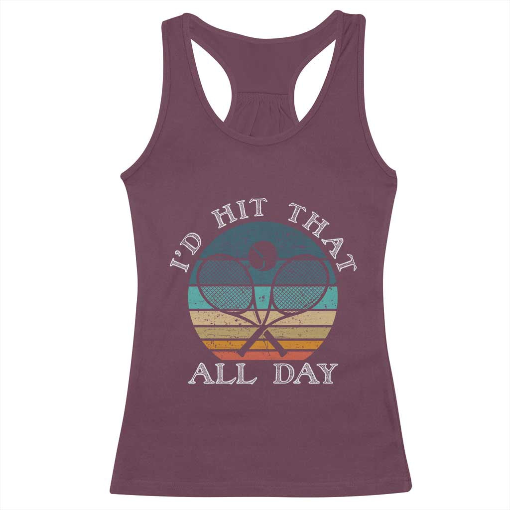 Id Hit That All Day Racerback Tank Top Funny Tennis Player Gift - Wonder Print Shop