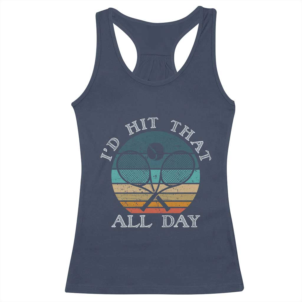 Id Hit That All Day Racerback Tank Top Funny Tennis Player Gift - Wonder Print Shop