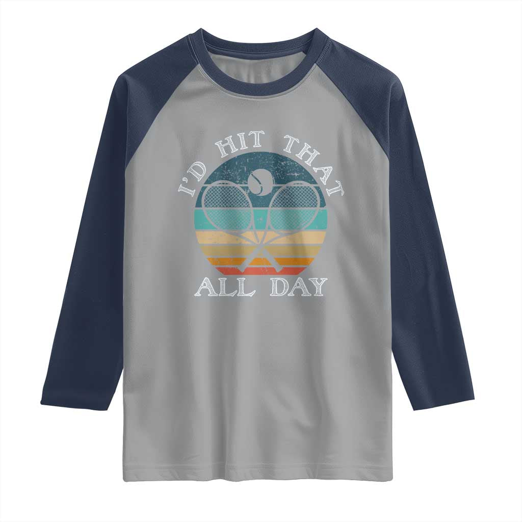 Id Hit That All Day Raglan Shirt Funny Tennis Player Gift - Wonder Print Shop