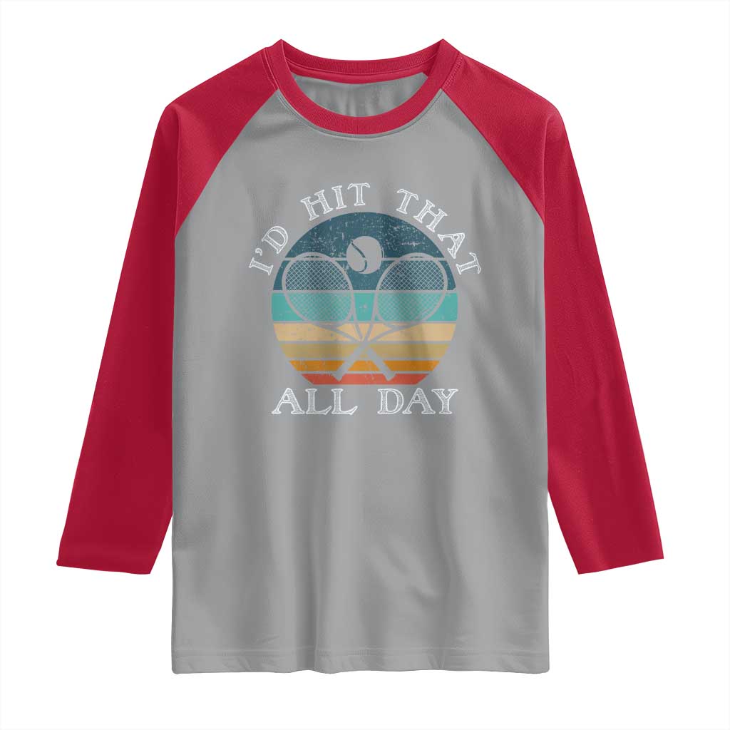Id Hit That All Day Raglan Shirt Funny Tennis Player Gift - Wonder Print Shop