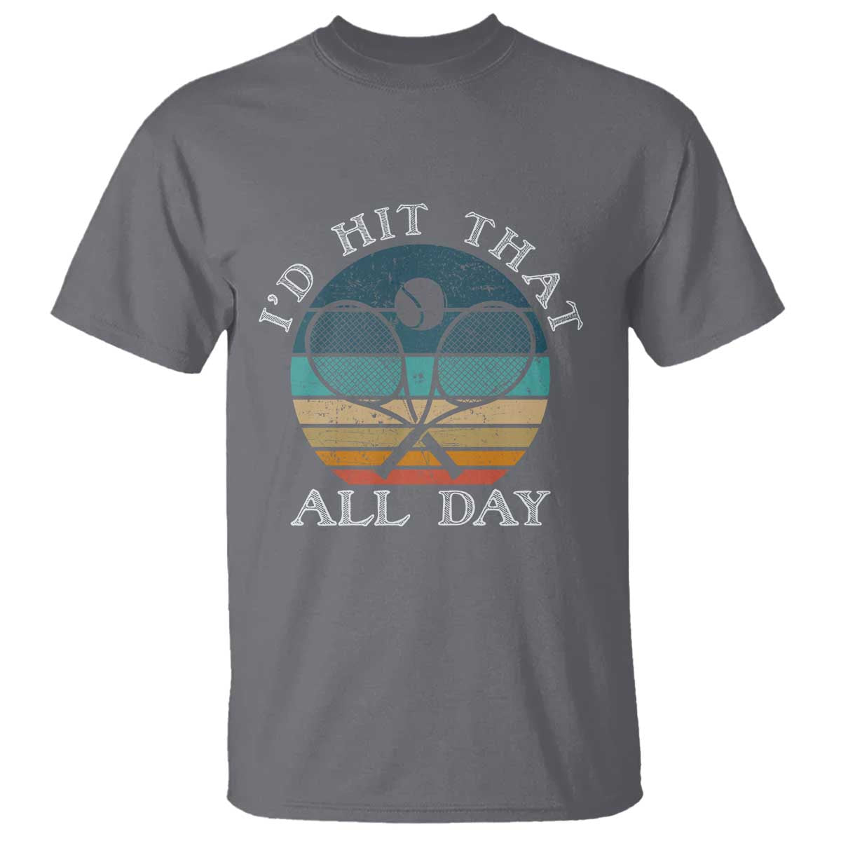 Id Hit That All Day T Shirt Funny Tennis Player Gift - Wonder Print Shop
