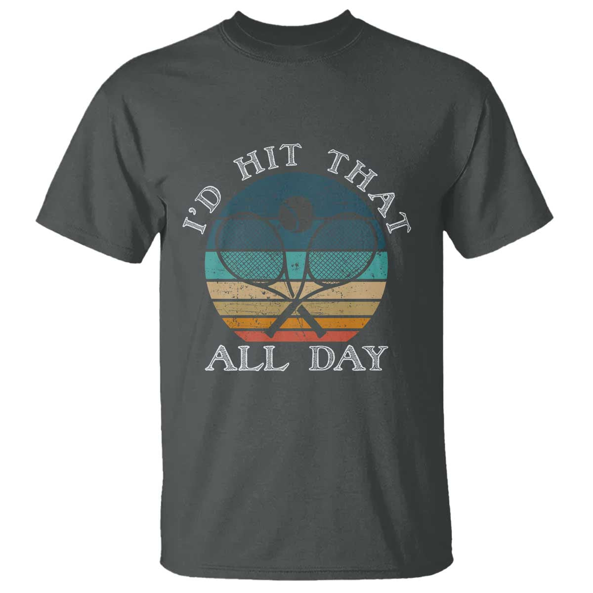 Id Hit That All Day T Shirt Funny Tennis Player Gift - Wonder Print Shop