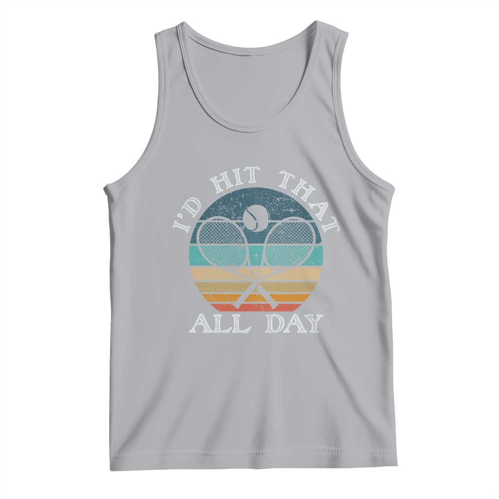 Id Hit That All Day Tank Top Funny Tennis Player Gift - Wonder Print Shop
