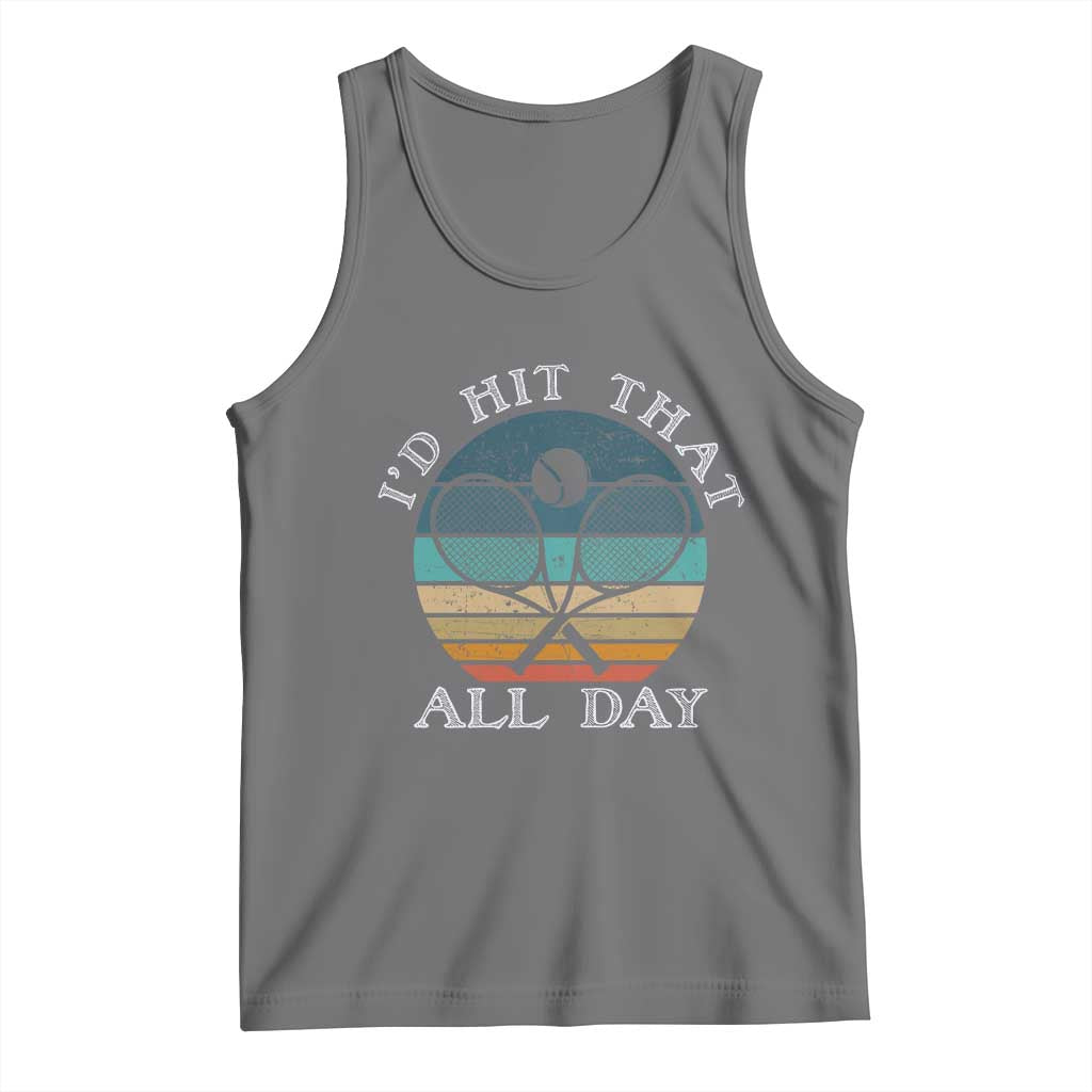 Id Hit That All Day Tank Top Funny Tennis Player Gift - Wonder Print Shop