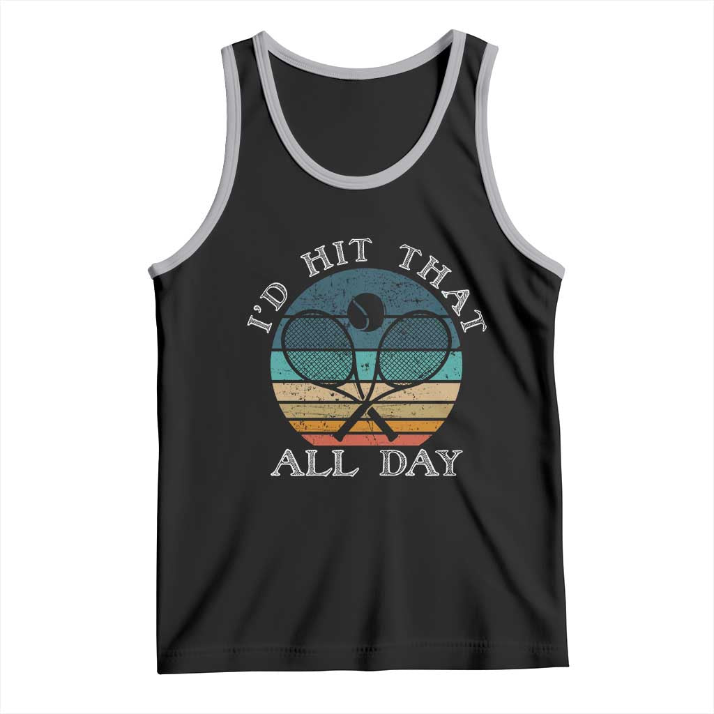 Id Hit That All Day Tank Top Funny Tennis Player Gift - Wonder Print Shop