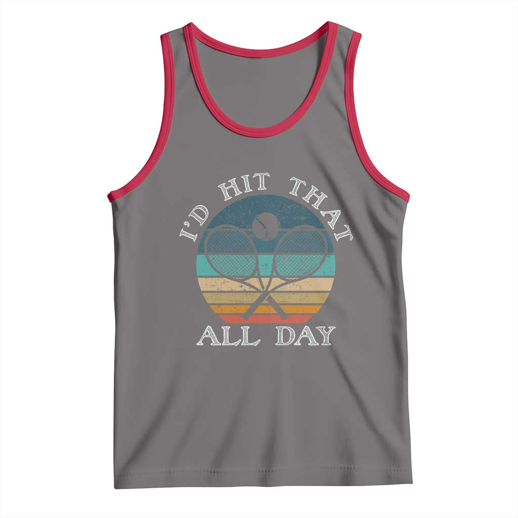 Id Hit That All Day Tank Top Funny Tennis Player Gift - Wonder Print Shop