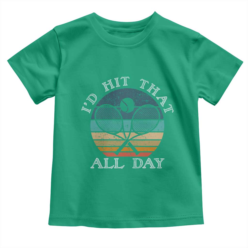 Id Hit That All Day Toddler T Shirt Funny Tennis Player Gift - Wonder Print Shop