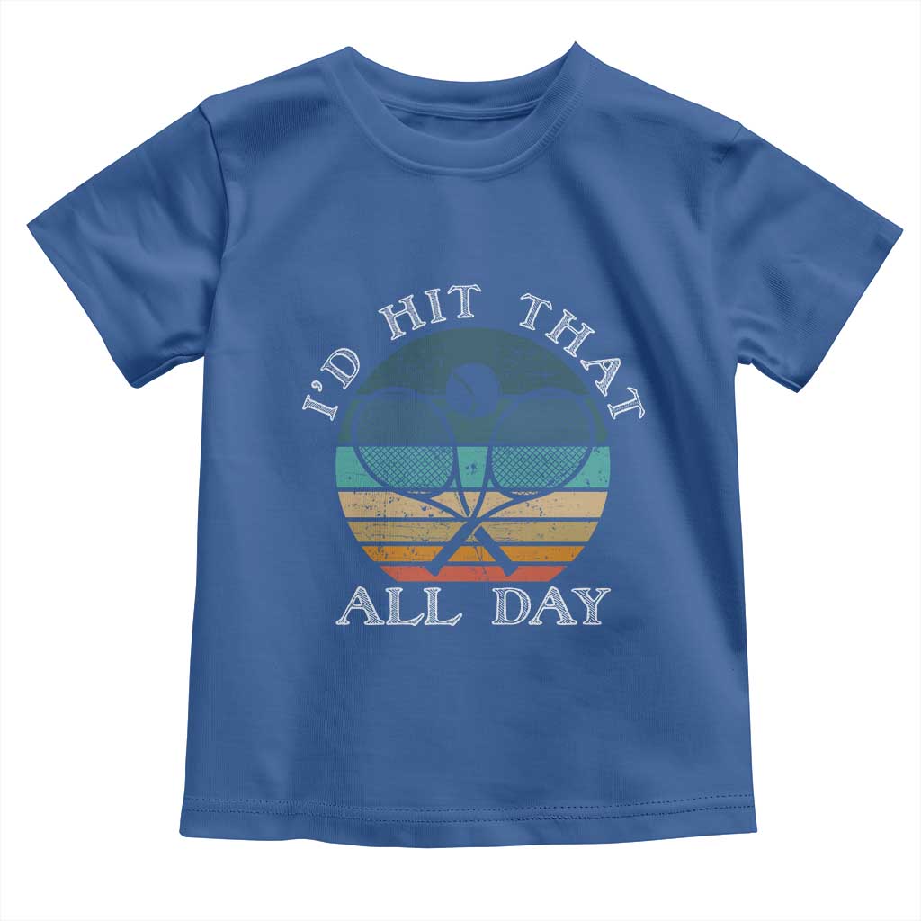 Id Hit That All Day Toddler T Shirt Funny Tennis Player Gift - Wonder Print Shop