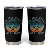 Id Hit That All Day Tumbler Cup Funny Tennis Player Gift - Wonder Print Shop