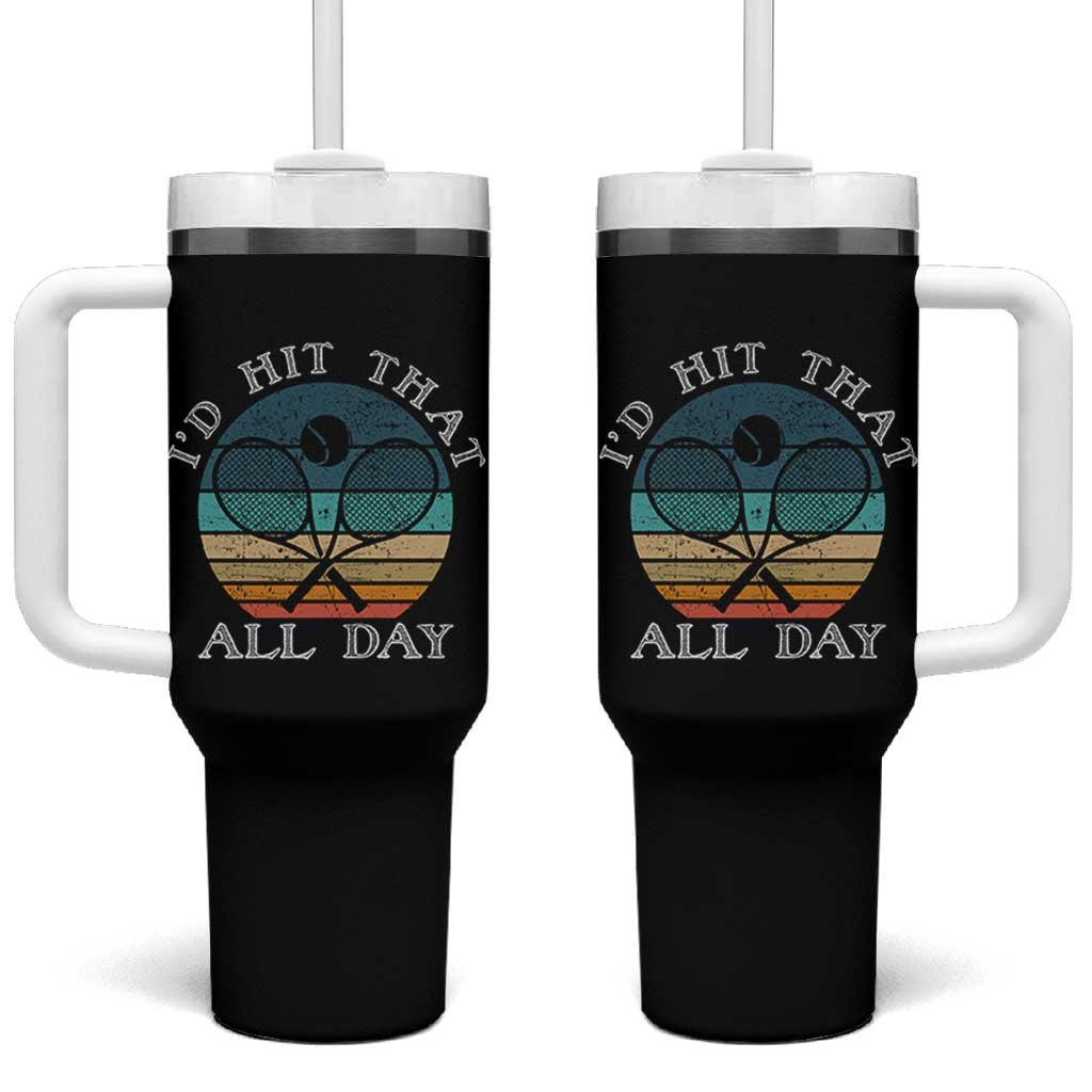 Id Hit That All Day Tumbler With Handle Funny Tennis Player Gift - Wonder Print Shop