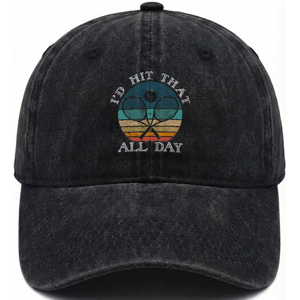 Id Hit That All Day Washed Cotton Baseball Cap Funny Tennis Player Gift