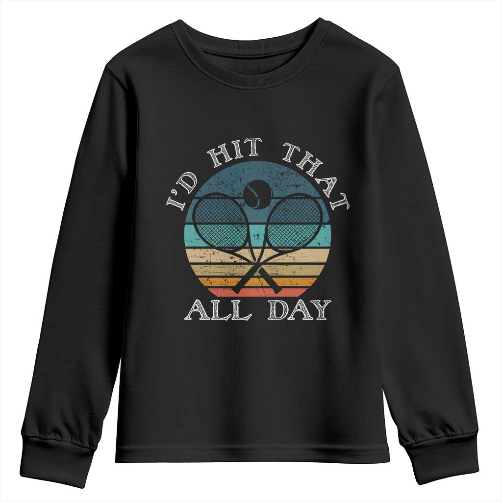 Id Hit That All Day Youth Sweatshirt Funny Tennis Player Gift - Wonder Print Shop