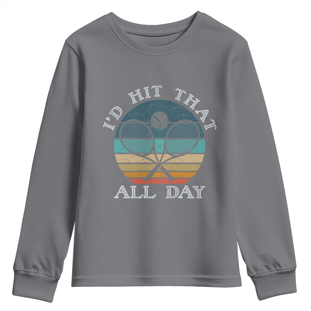 Id Hit That All Day Youth Sweatshirt Funny Tennis Player Gift - Wonder Print Shop