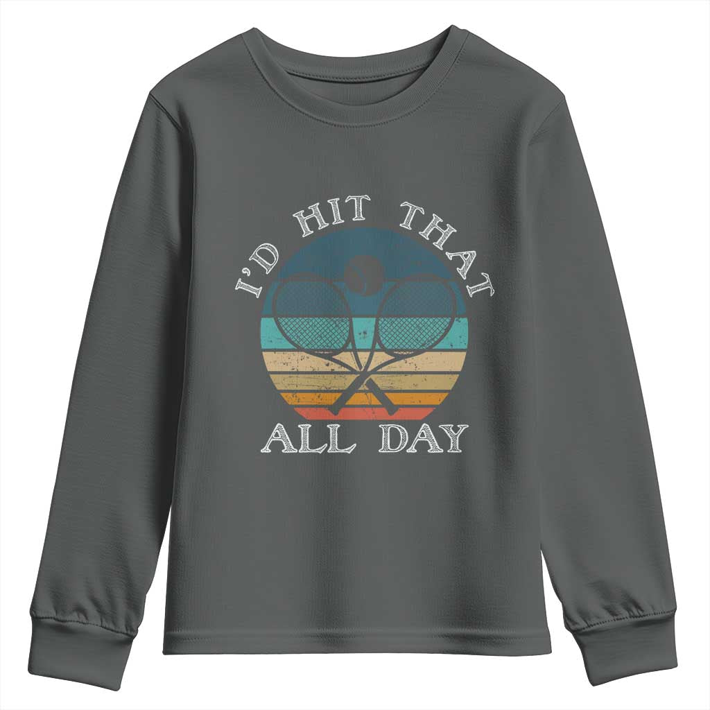 Id Hit That All Day Youth Sweatshirt Funny Tennis Player Gift - Wonder Print Shop