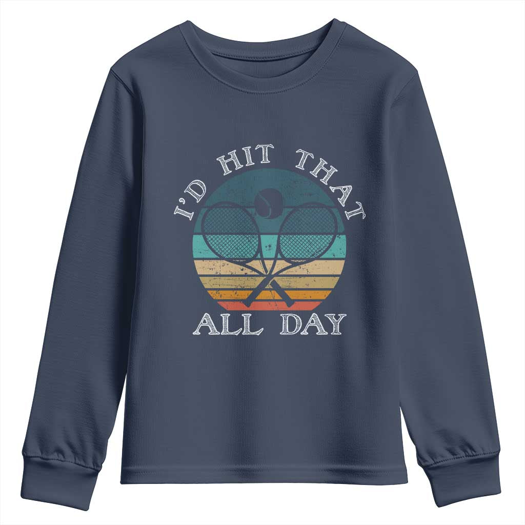 Id Hit That All Day Youth Sweatshirt Funny Tennis Player Gift - Wonder Print Shop