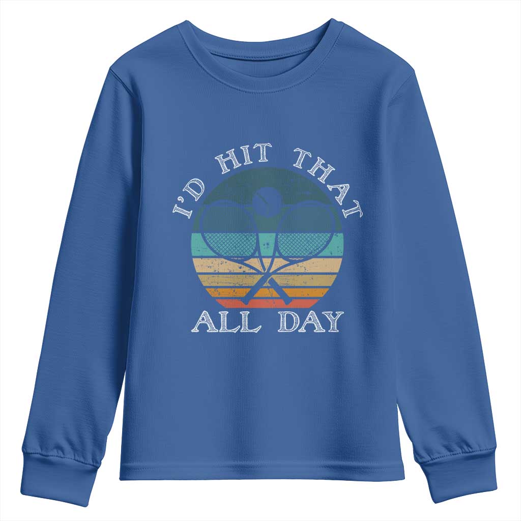 Id Hit That All Day Youth Sweatshirt Funny Tennis Player Gift - Wonder Print Shop