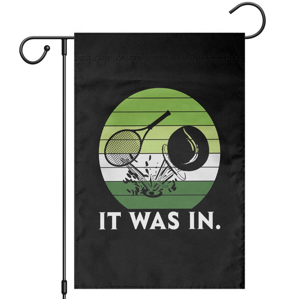 Funny Tennis Game Gift Garden Flag It Was In - Wonder Print Shop