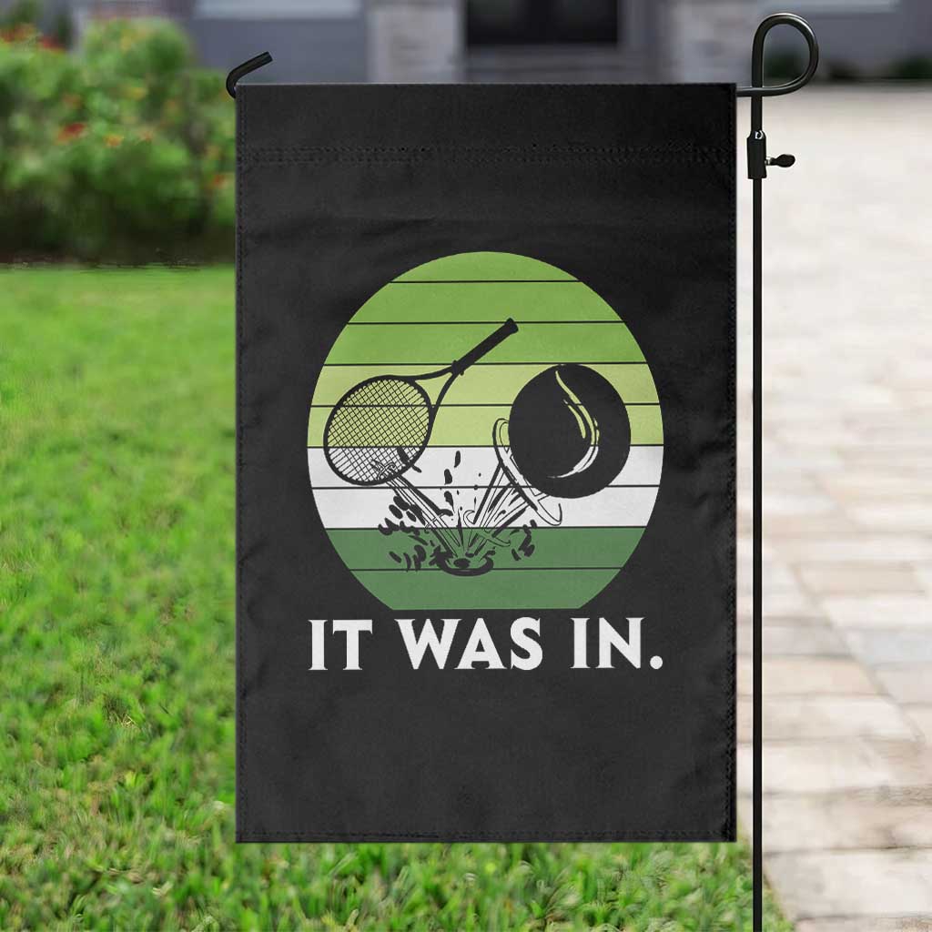 Funny Tennis Game Gift Garden Flag It Was In - Wonder Print Shop