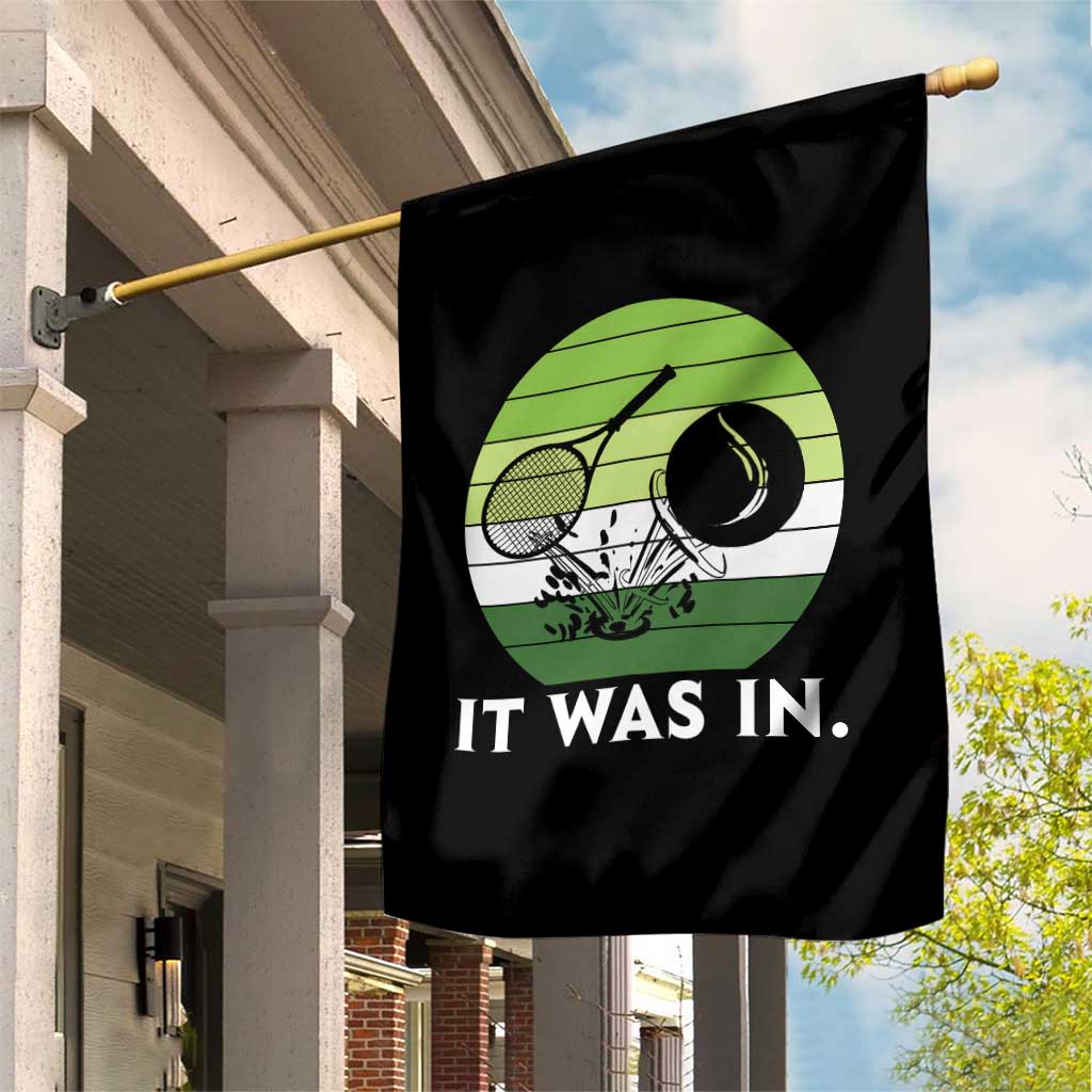 Funny Tennis Game Gift Garden Flag It Was In - Wonder Print Shop