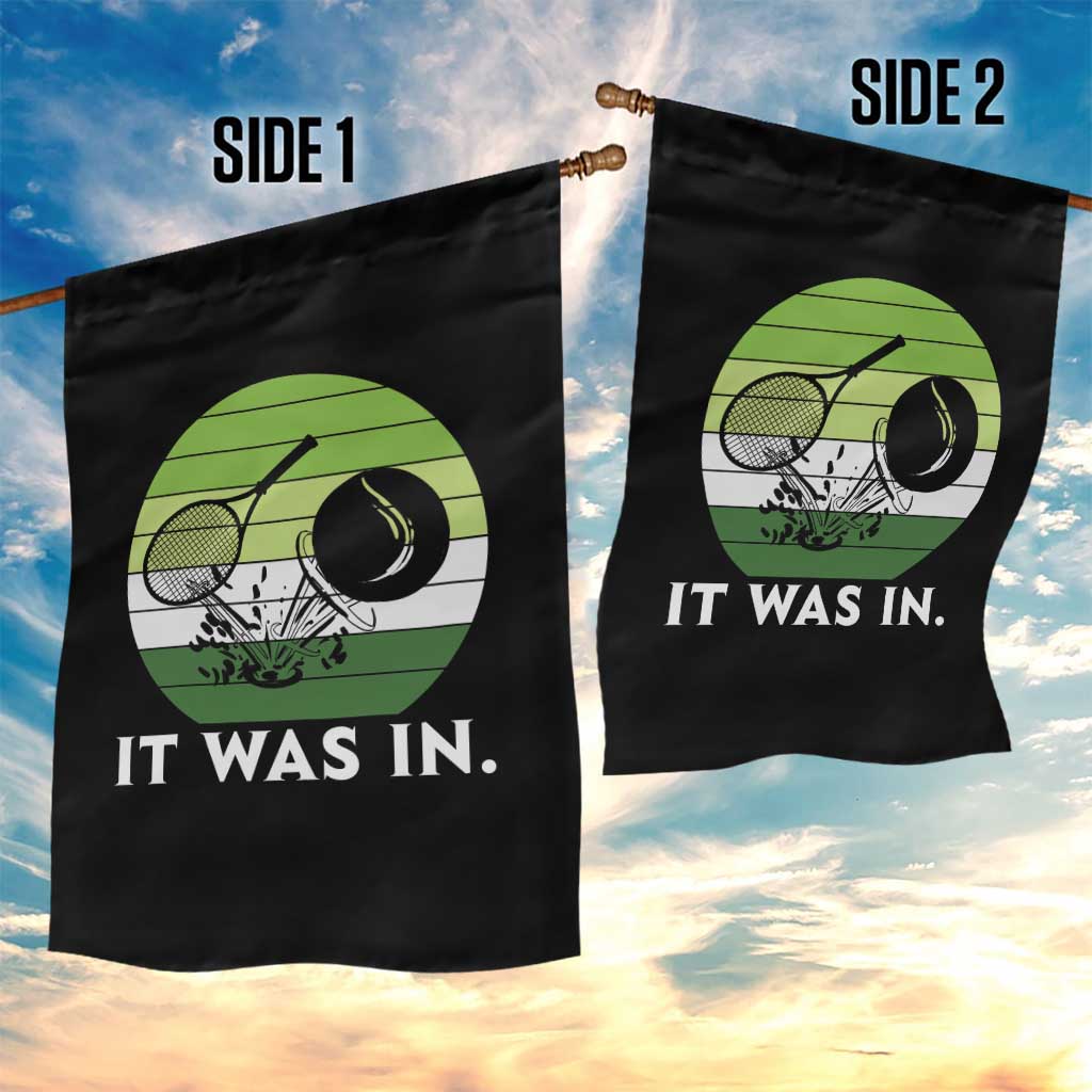 Funny Tennis Game Gift Garden Flag It Was In - Wonder Print Shop