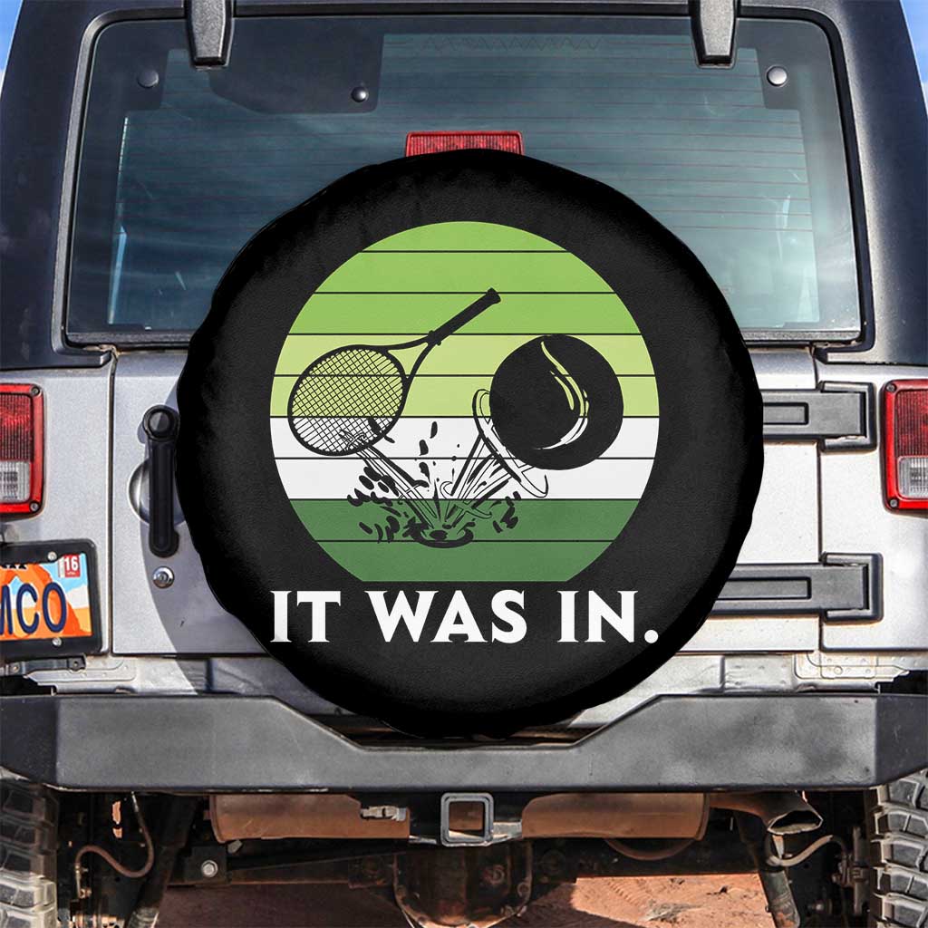Funny Tennis Game Gift Spare Tire Cover It Was In - Wonder Print Shop