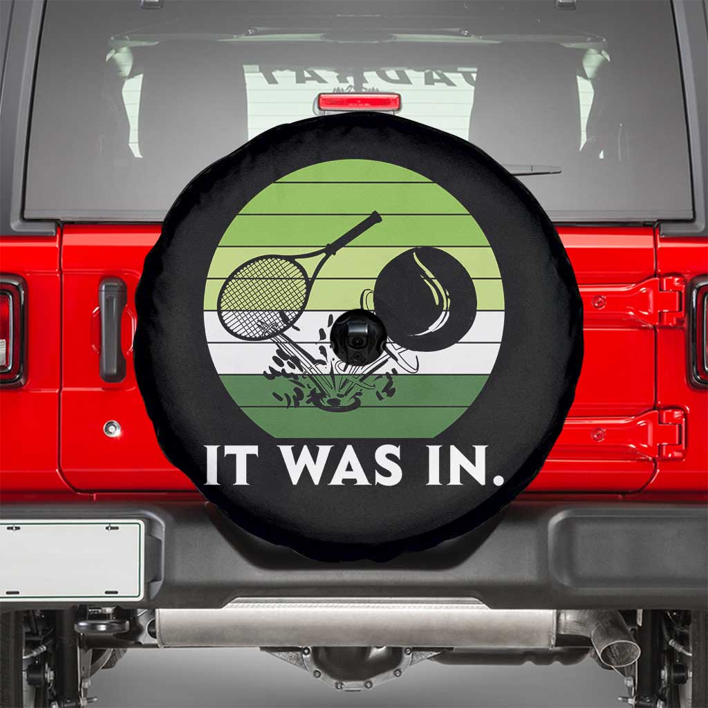 Funny Tennis Game Gift Spare Tire Cover It Was In - Wonder Print Shop