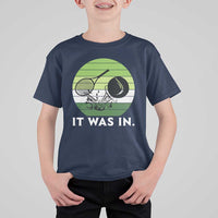 Funny Tennis Game Gift T Shirt For Kid It Was In - Wonder Print Shop
