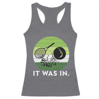 Funny Tennis Game Gift Racerback Tank Top It Was In - Wonder Print Shop