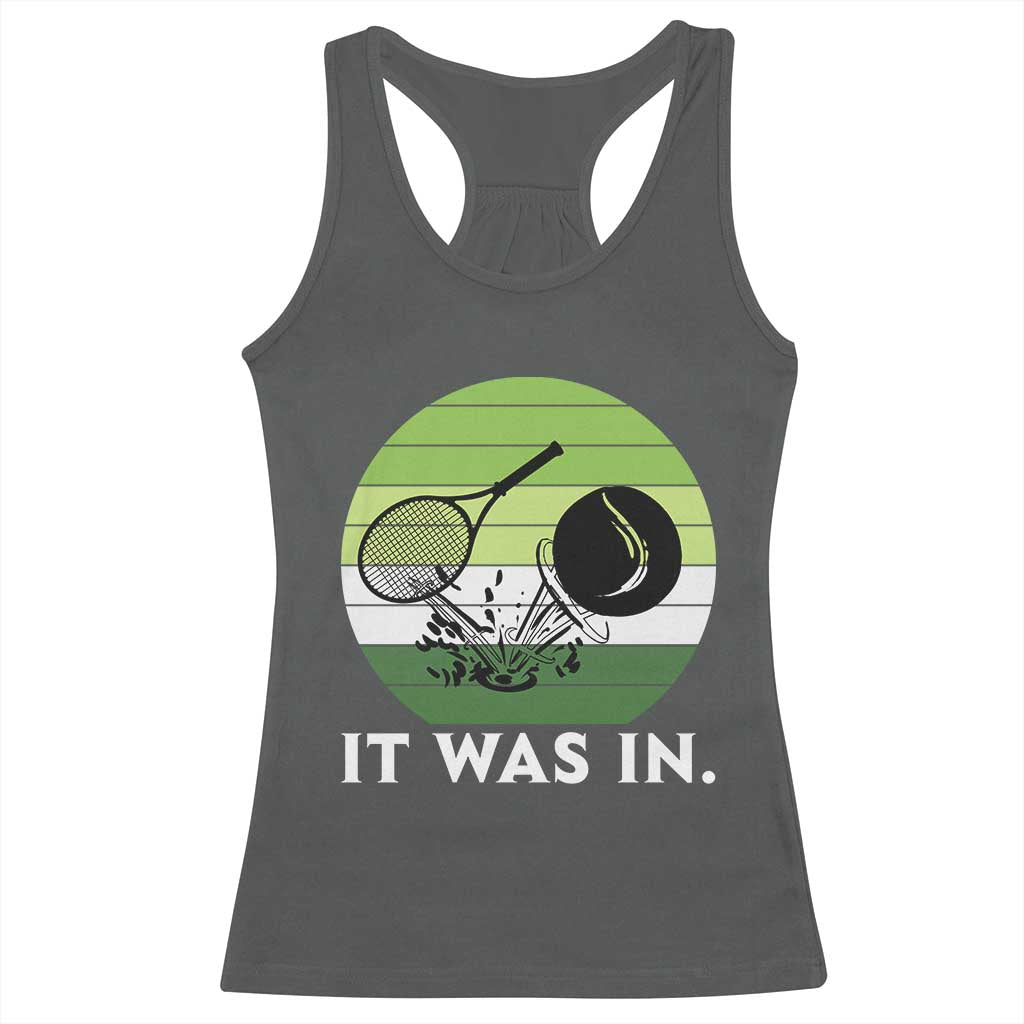 Funny Tennis Game Gift Racerback Tank Top It Was In - Wonder Print Shop