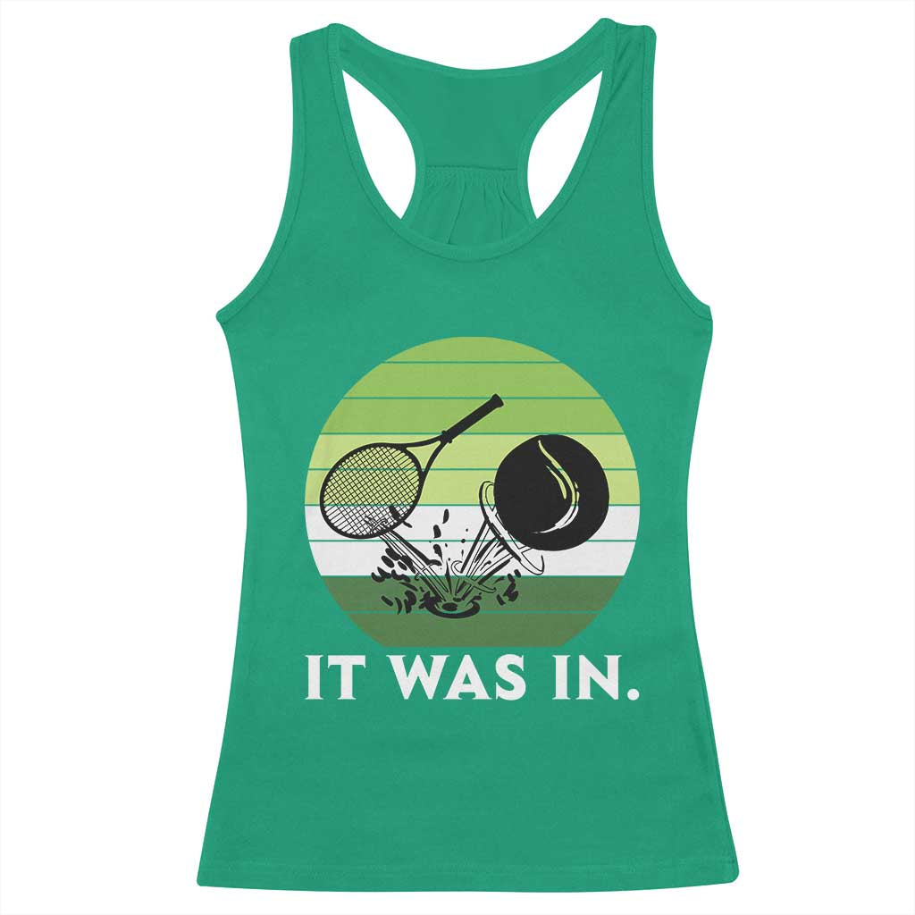 Funny Tennis Game Gift Racerback Tank Top It Was In - Wonder Print Shop