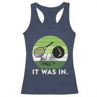 Funny Tennis Game Gift Racerback Tank Top It Was In - Wonder Print Shop