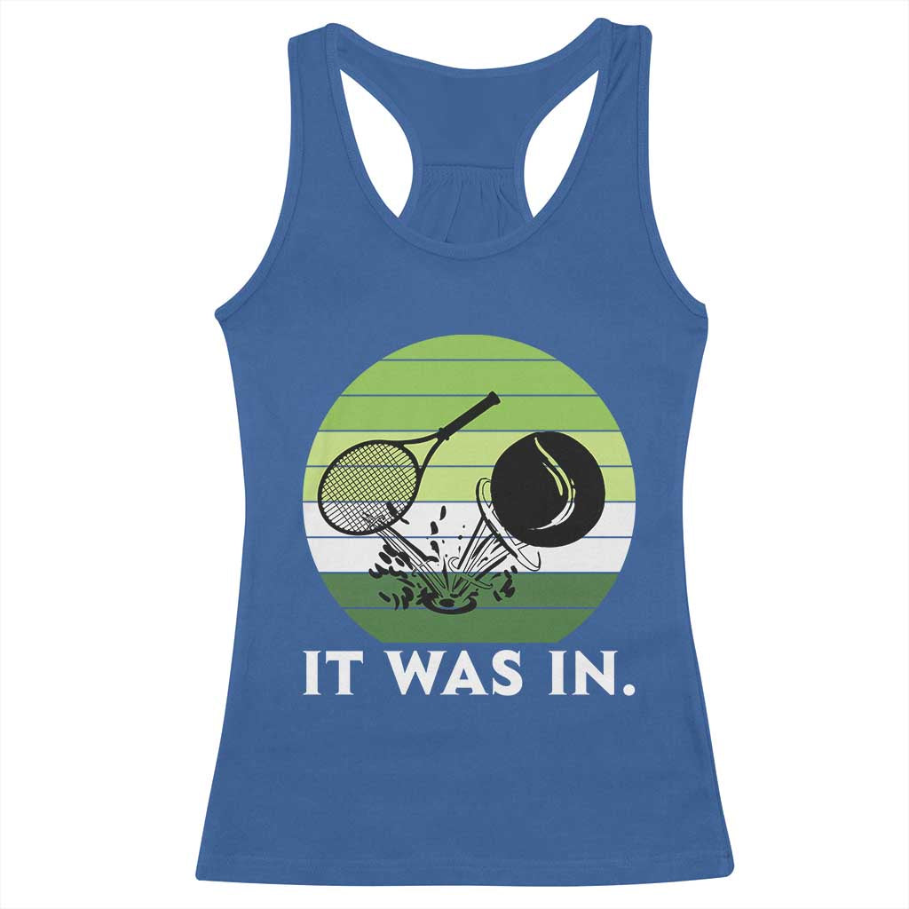 Funny Tennis Game Gift Racerback Tank Top It Was In - Wonder Print Shop