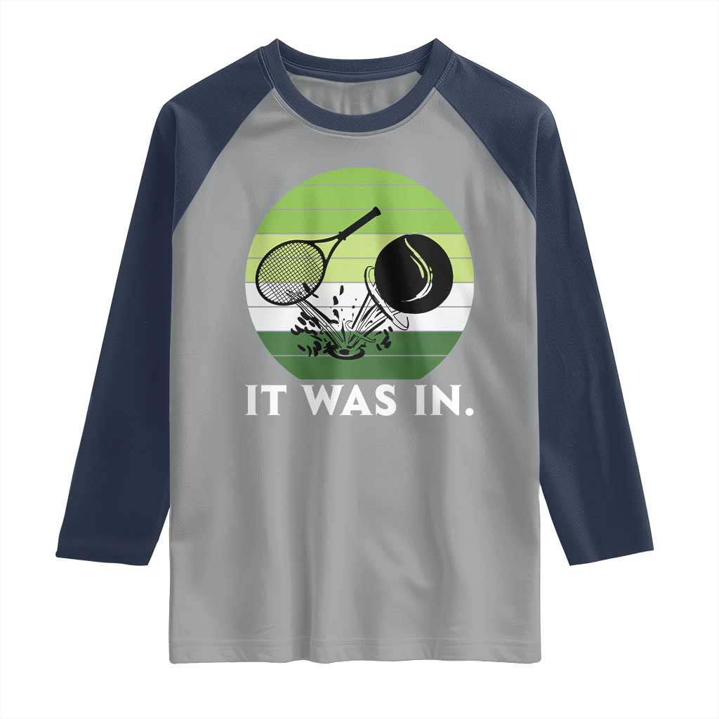 Funny Tennis Game Gift Raglan Shirt It Was In - Wonder Print Shop