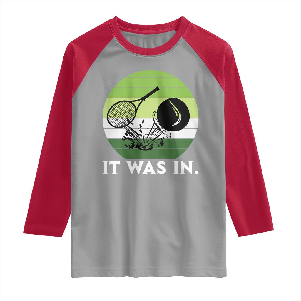 Funny Tennis Game Gift Raglan Shirt It Was In - Wonder Print Shop