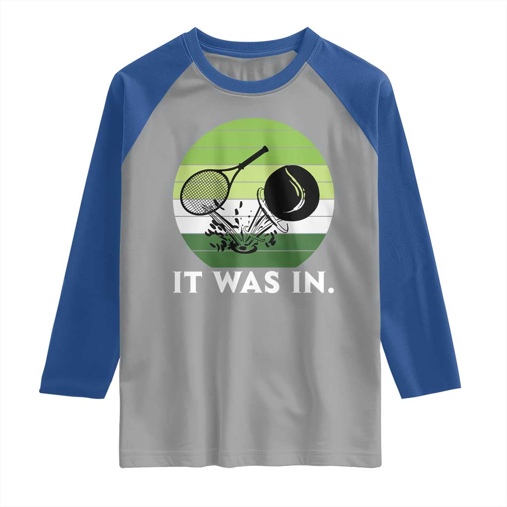 Funny Tennis Game Gift Raglan Shirt It Was In - Wonder Print Shop